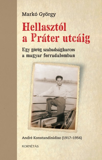 Hellasztól a Práter utcáig – Egy görög szabadságharcos a magyar forradalomban