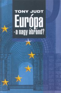 Európa – a nagy ábránd?