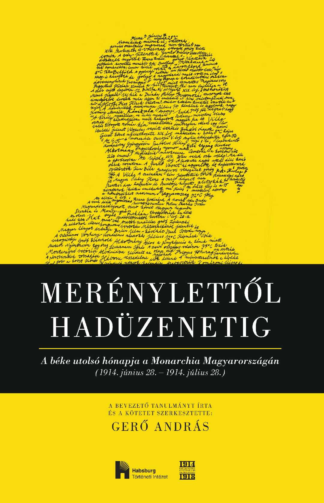 Merénylettől hadüzenetig